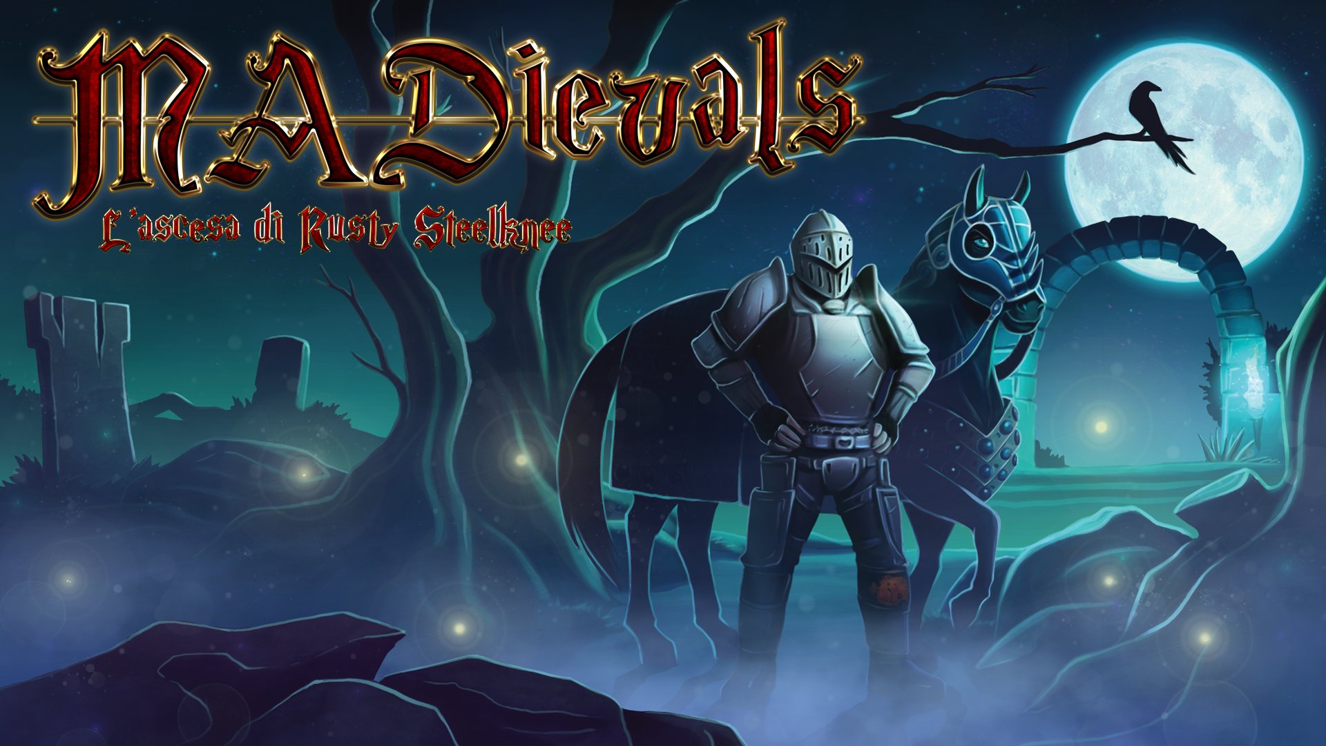MADievals – The rise of Rusty Steelknee